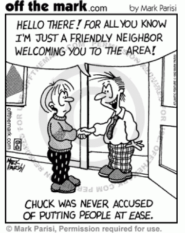 Chuck makes woman feel uncomfortable when he greets her by saying, 