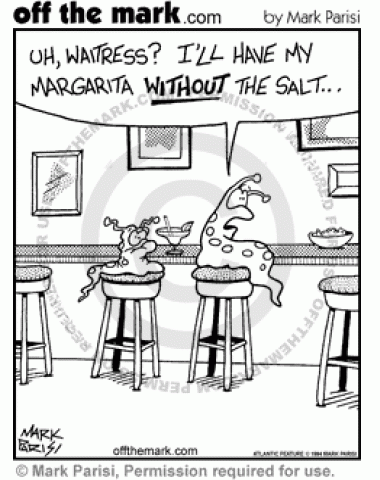 A slug orders a margarita without salt.