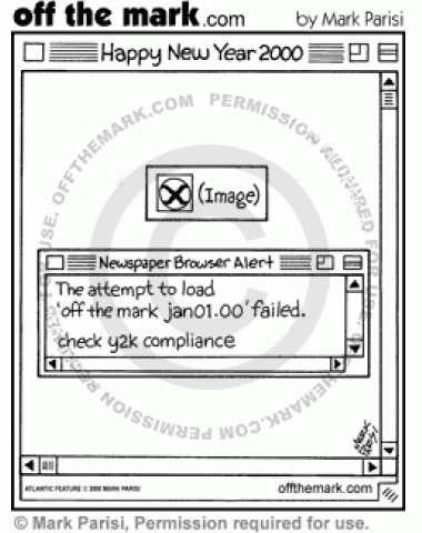 The Off the Mark cartoon for January 1, 2000 won't load because you need to check your Y2K compliance.