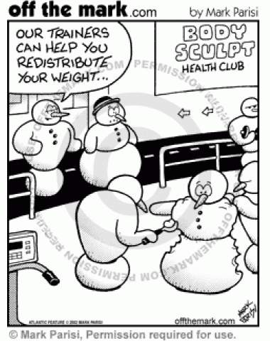 A snowman goes to a body sculptors to get his weight redistributed.