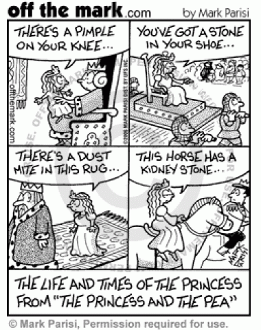 The princess from the Princess and the Peas story can tell whenever there's a small round item under her butt.
