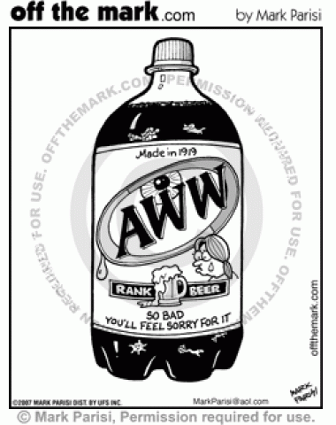 A parody of A&W Rootbeer called Aww Root Bear. The soda is so bad, you feel sorry for it.