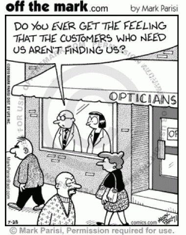 Opticians worry customers who need glasses are not able to see the store.