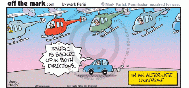 In an alternate universe, cars report on backed up traffic of helicopters.