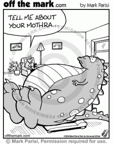 Godzilla's therapist asks about his mothra.