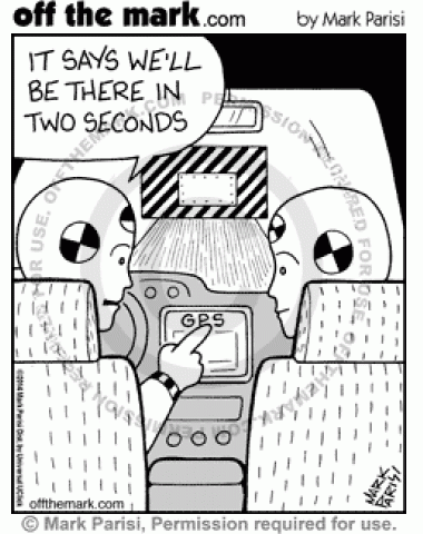 Crash test dummies' GPS says they'll arrive in 2 seconds.