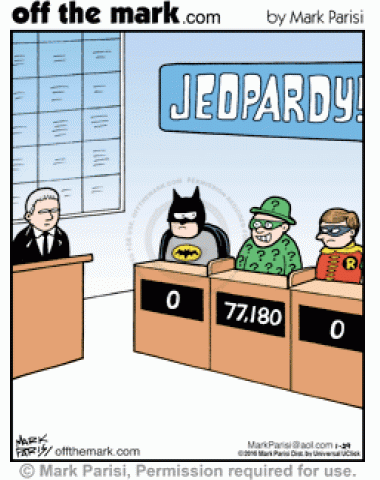 Riddler wins Jeopardy because he can answer in question form.