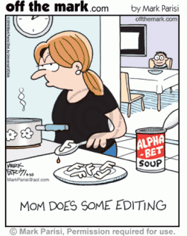 <p>
	Mom edits alphabet soup for son by taking out all the Fs.</p>
