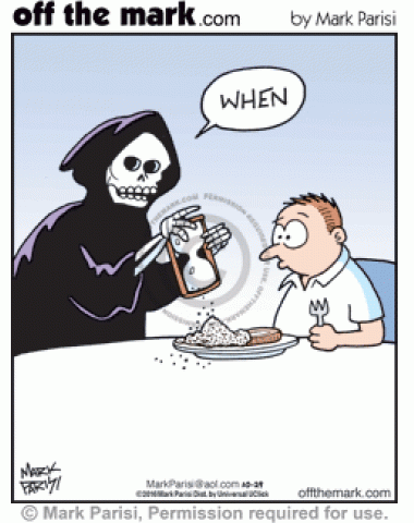 <p>
	Grim Reaper tells diner to say when as he's salting his food from hourglass.</p>
