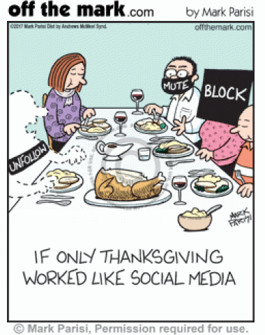Thanksgiving dinner would be better if we could block, mute and unfollow others.