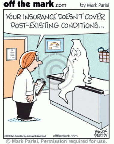 Doctor tells ghost patient it’s insurance doesn’t cover post-existing conditions.