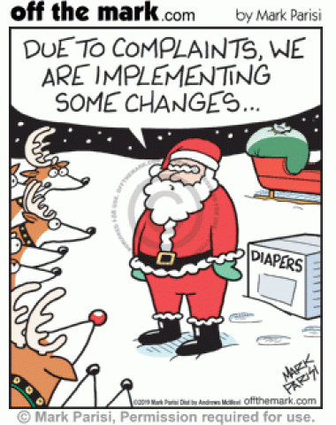 Santa with box of diapers tells reindeer due to complaints they are implementing changes.