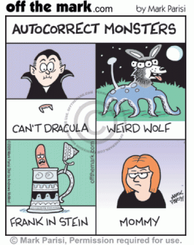 Autocorrected spelling for no teeth can’t Dracula, weird werewolf, frank in stein, and mommy mummy monsters.