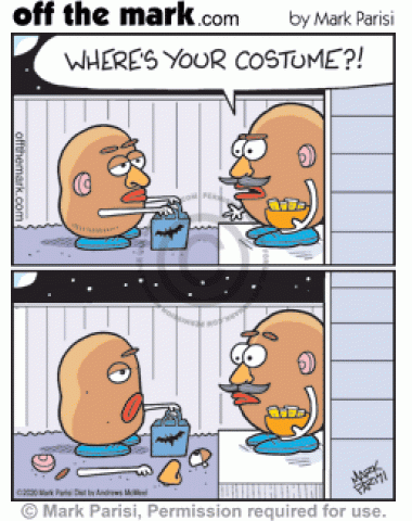 Mad Mr. Potatohead asks potatohead trick-or-treater where’s your costume and it removes arm and face pieces.
