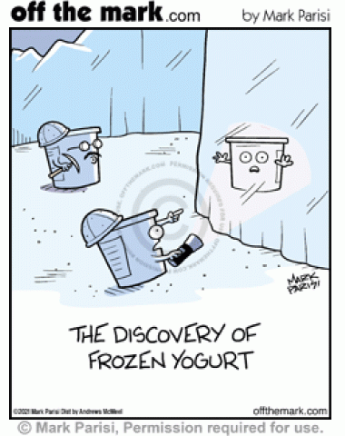 Yogurts scientists find early frozen yougurt trapped in ice.