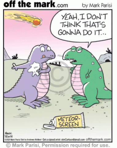  T-rex tells dinosaur putting meteor screen on skin it’s useless as extinction asteroid in sky.