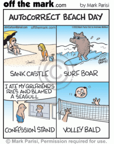Summer autocorrected sunken sand castle, surfing pig surf board, guilt confessing concession stand & balding hair head volleyball. 