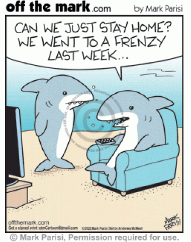 Lazy shark husband in chair watching television tells wife did frenzy attack last week & wants to stay home.