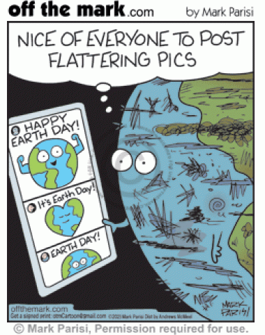 Self conscious polluted planet on smartphone thinks flattering Earth Day pictures posted online are nice. 